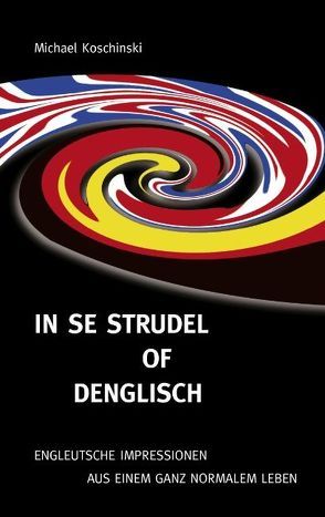 In se Strudel of Denglisch von Koschinski,  Michael