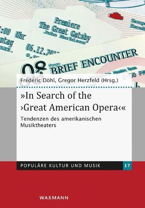 „In Search of the ‚Great American Opera'“ von Bauer,  Amy, Döhl,  Frédéric, Fosco Bertola,  Mauro, Gräser,  Marcus, Grosch,  Nils, Herzfeld,  Gregor, Herzfeld-Schild,  Marie Louise, Link,  John, Lynch,  Christopher, Mirchandani,  Sharon, Wittmer,  Micah, Ziegel,  Aaron