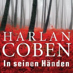 In seinen Händen von Bierstedt,  Detlef, Coben,  Harlan, Kwisinski,  Gunnar