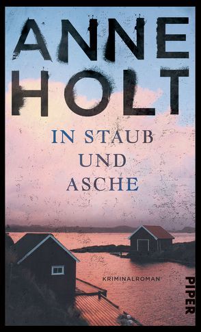 In Staub und Asche von Haefs,  Gabriele, Holt,  Anne