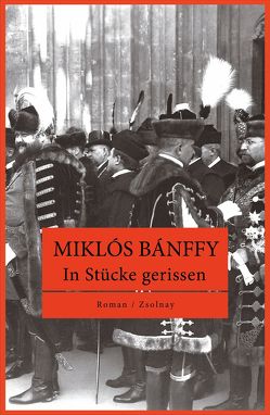 In Stücke gerissen von Bánffy,  Miklós, Oplatka,  Andreas