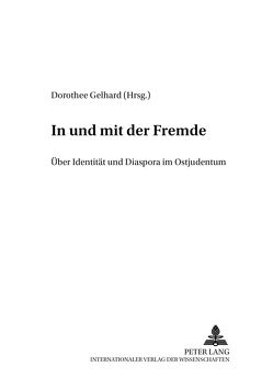 In und mit der Fremde von Gelhard,  Dorothee