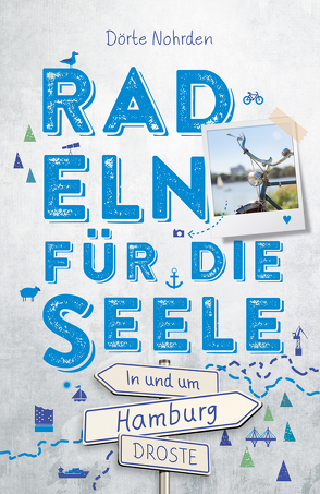 In und um Hamburg. Radeln für die Seele von Nohrden,  Dörte