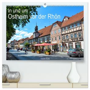 In und um Ostheim vor der Rhön (hochwertiger Premium Wandkalender 2024 DIN A2 quer), Kunstdruck in Hochglanz von Evans,  Claudia