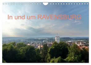 In und um RAVENSBURG (Wandkalender 2024 DIN A4 quer), CALVENDO Monatskalender von Meise,  Ansgar