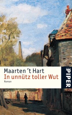 In unnütz toller Wut von Hart,  Maarten 't, Seferens,  Gregor