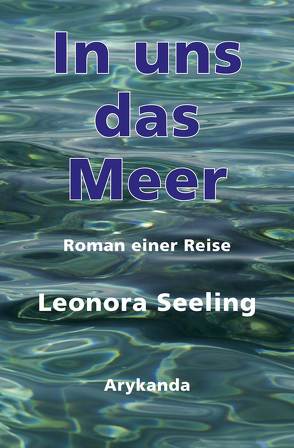 In uns das Meer von Seeling,  Leonora