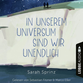 In unserem Universum sind wir unendlich von Esser,  Marco, Fitzner,  Sebastian, Sprinz,  Sarah