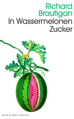 In Wassermelonen Zucker von Brautigan,  Richard, Ohnemus,  Günter