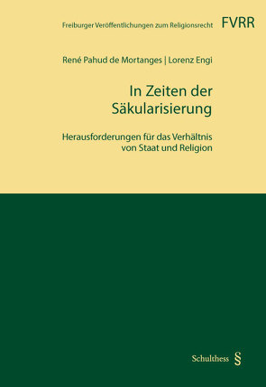 In Zeiten der Säkularisierung von Pahud de Mortanges,  René