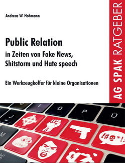 In Zeiten von Fake News, Shitstorm und Hate speech von Hohmann,  Andreas W