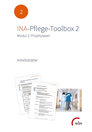 INA-Pflege-Toolbox 2 von Althaus,  Kirsten, Badel,  Steffi, Burkhardt,  Antonia, Hüttner,  Aneli, Löbsin,  Annika, Palicha,  Manjiri, Posselt,  Tanja, Richter,  Patrick, Ryssel,  Regina, Scheyka,  Lena, Schüle,  Lea, Seuß,  Christine, Srock,  Daniel, Stuckatz,  Diana