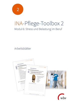 INA-Pflege-Toolbox 2 von Althaus,  Kirsten, Badel,  Steffi, Burkhardt,  Antonia, Hüttner,  Aneli, Löbsin,  Annika, Palicha,  Manjiri, Posselt,  Tanja, Richter,  Patrick, Ryssel,  Regina, Scheyka,  Lena, Schüle,  Lea, Seuß,  Christine, Srock,  Daniel, Stuckatz,  Diana