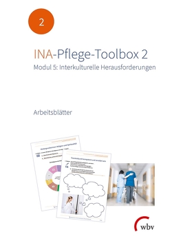 INA-Pflege-Toolbox 2 von Althaus,  Kirsten, Badel,  Steffi, Burkhardt,  Antonia, Hüttner,  Aneli, Löbsin,  Annika, Palicha,  Manjiri, Posselt,  Tanja, Richter,  Patrick, Ryssel,  Regina, Scheyka,  Lena, Schüle,  Lea, Seuß,  Christine, Srock,  Daniel, Stuckatz,  Diana