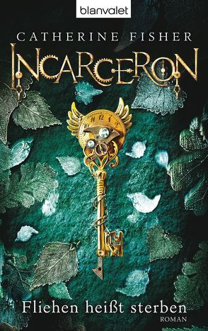 Incarceron von Fisher,  Catherine, Schmidt,  Marianne