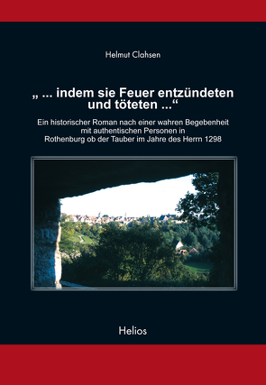 „… indem sie Feuer entzündeten und töteten …“ von Clahsen,  Helmut