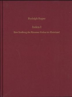 Inden 1. Eine Siedlung der Rössener Kultur im Rheinland von Kunow,  Jürgen