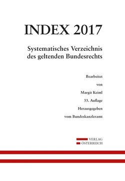 Index Bundesrecht 2017 von Bundeskanzleramt