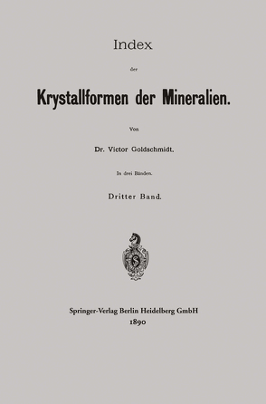 Index der Krystallformen der Mineralien von Goldschmidt,  Victor