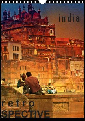 india RETROspective – Indien Kalender (Wandkalender 2019 DIN A4 hoch) von Heinrich,  Sebastian