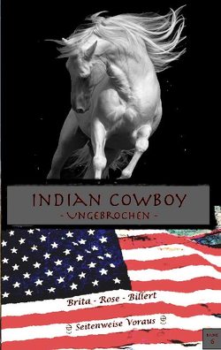 Indian Cowboy von Rose Billert,  Brita