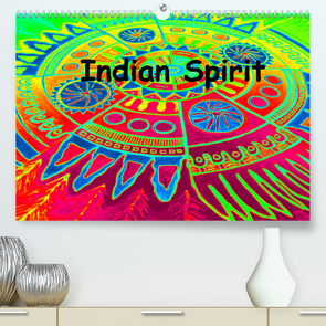 Indian Spirit (Premium, hochwertiger DIN A2 Wandkalender 2022, Kunstdruck in Hochglanz) von EigenART