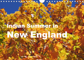 Indian Summer in New England (Wandkalender 2021 DIN A4 quer) von Blass,  Bettina