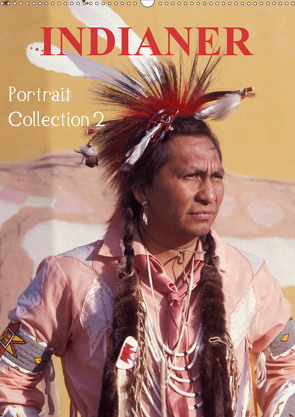 INDIANER Portrait Collection 2 (Wandkalender 2021 DIN A2 hoch) von Heeb,  Christian