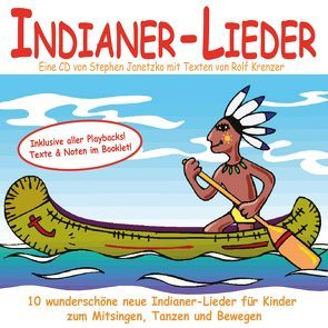 Indianer-Lieder für Kinder von Janetzko,  Stephen, Krenzer,  Rolf