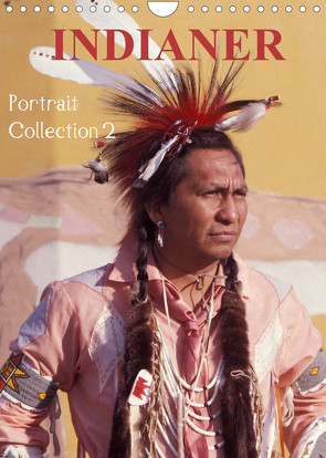 INDIANER Portrait Collection 2 (Wandkalender 2022 DIN A4 hoch) von Heeb,  Christian