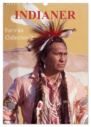 INDIANER Portrait Collection 2 (Wandkalender 2024 DIN A3 hoch), CALVENDO Monatskalender von Heeb,  Christian