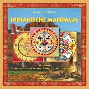 Indianische Mandalas von Holitzka,  Klaus