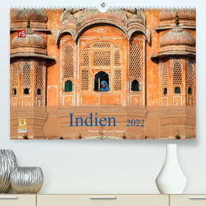 Indien 2022 Tempel, Tiger und Paläste (Premium, hochwertiger DIN A2 Wandkalender 2022, Kunstdruck in Hochglanz) von Bergwitz,  Uwe