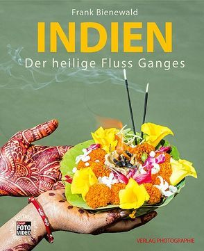 Indien – Der heilige Fluss Ganges von Bienewald,  Frank