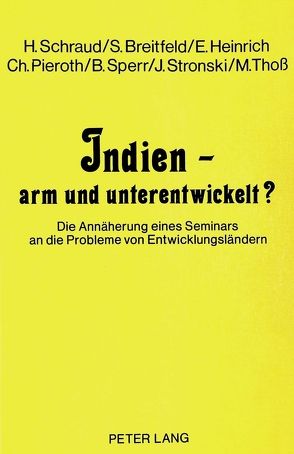 Indien – arm und unterentwickelt? von Breitfeld,  Silke, Heinrich,  Erika, Schraud,  Helga, Thoss,  Mareike