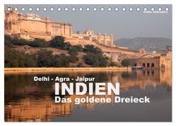 Indien – das goldene Dreieck, Delhi-Agra-Jaipur (Tischkalender 2024 DIN A5 quer), CALVENDO Monatskalender von Schickert,  Peter