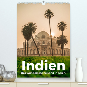 Indien – Das wunderschöne Land in Asien. (Premium, hochwertiger DIN A2 Wandkalender 2023, Kunstdruck in Hochglanz) von Scott,  M.