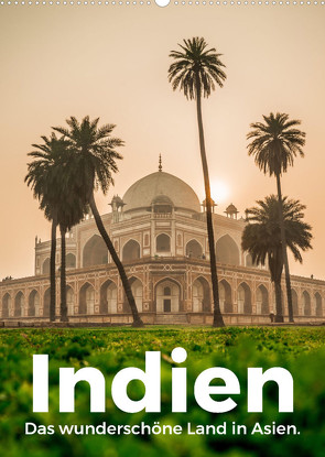 Indien – Das wunderschöne Land in Asien. (Wandkalender 2023 DIN A2 hoch) von Scott,  M.