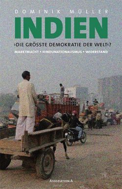 Indien. Die größte Demokratie der Welt? von Müller,  Dominik