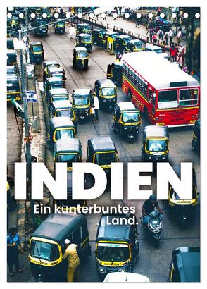 Indien – Ein kunterbuntes Land. (Tischkalender 2024 DIN A5 hoch), CALVENDO Monatskalender von SF,  SF