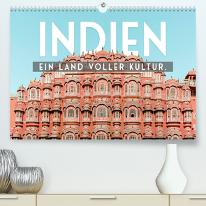 Indien – Ein Land voller Kultur. (Premium, hochwertiger DIN A2 Wandkalender 2022, Kunstdruck in Hochglanz) von SF