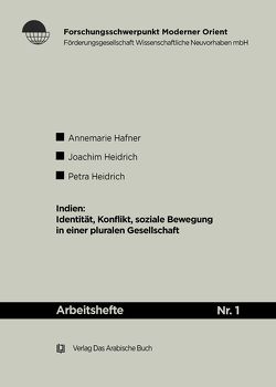 Indien: Identität, Konflikte, soziale Bewegung in einer pluralen Gesellschaft von Hafner,  Annemarie, Heidrich,  Joachim, Heidrich,  Petra