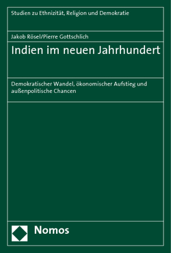 Indien im neuen Jahrhundert von Gottschlich,  Pierre, Rösel,  Jakob