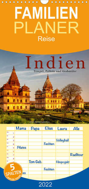 Familienplaner Indien: Tempel, Paläste und Grabmäler (Wandkalender 2022 , 21 cm x 45 cm, hoch) von Benninghofen,  Jens