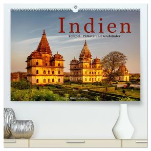 Indien: Tempel, Paläste und Grabmäler (hochwertiger Premium Wandkalender 2024 DIN A2 quer), Kunstdruck in Hochglanz von Benninghofen,  Jens