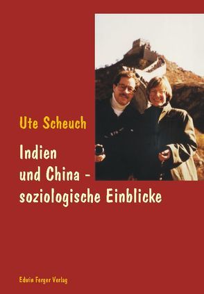 Indien und China – soziologische Einblicke von Scheuch,  Ute