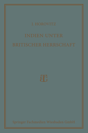 Indien unter Britischer Herrschaft von Horovitz,  Josef