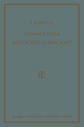 Indien unter Britischer Herrschaft von Horovitz,  Josef