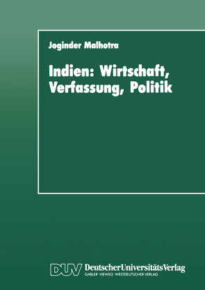 Indien: Wirtschaft, Verfassung, Politik von Malhotra,  Joginder