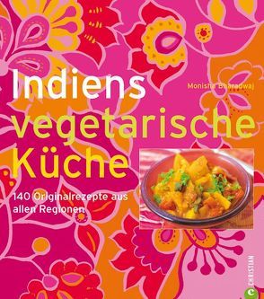 Indiens vegetarische Küche von Bharadwaj,  Monisha